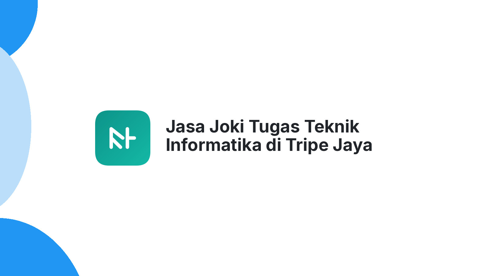 Jasa Joki Tugas Teknik Informatika di Tripe Jaya