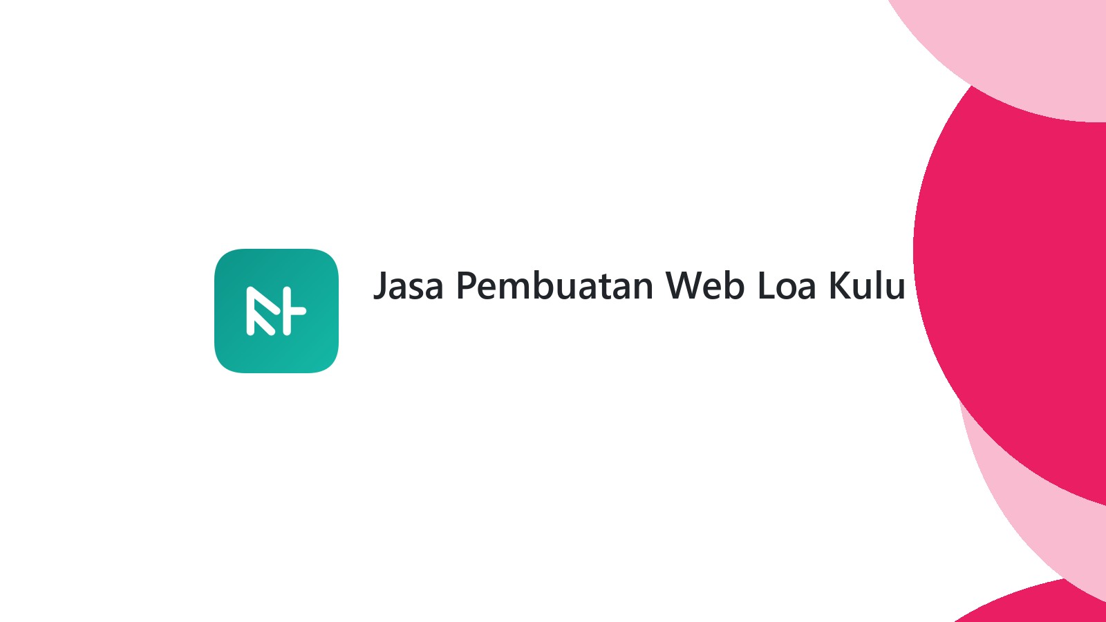 Jasa Pembuatan Web Loa Kulu