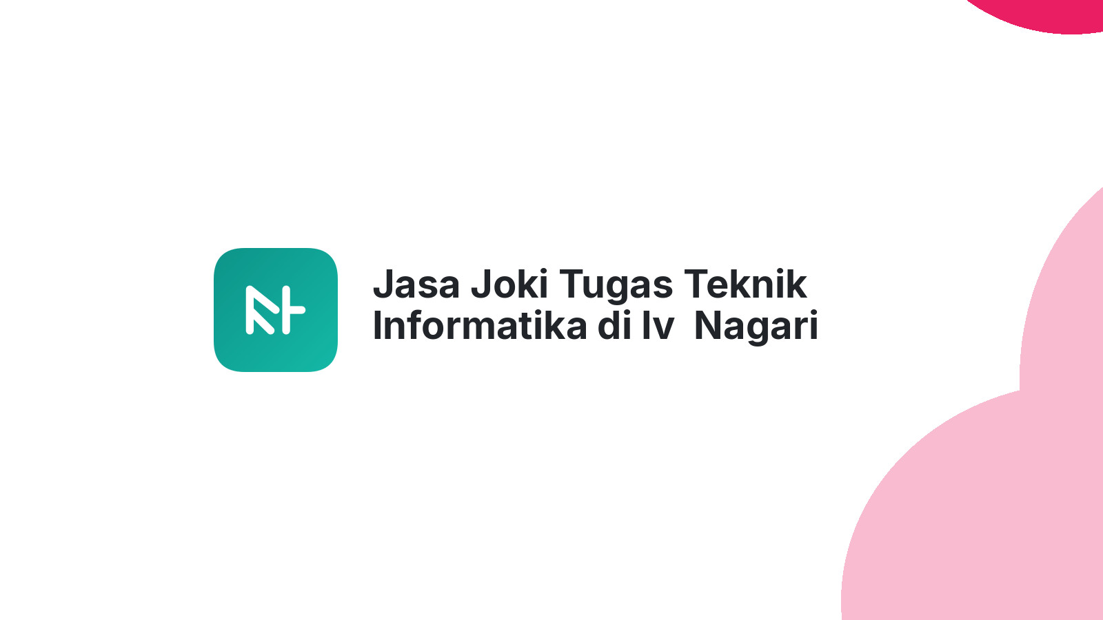 Jasa Joki Tugas Teknik Informatika di Iv  Nagari Bayang Utara