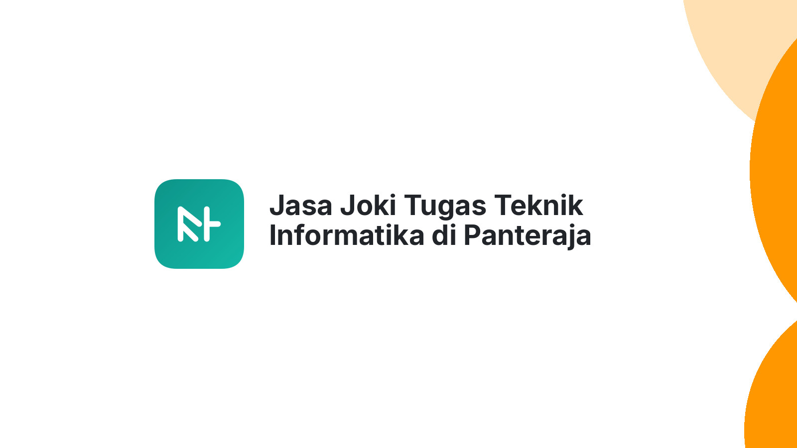 Jasa Joki Tugas Teknik Informatika di Panteraja