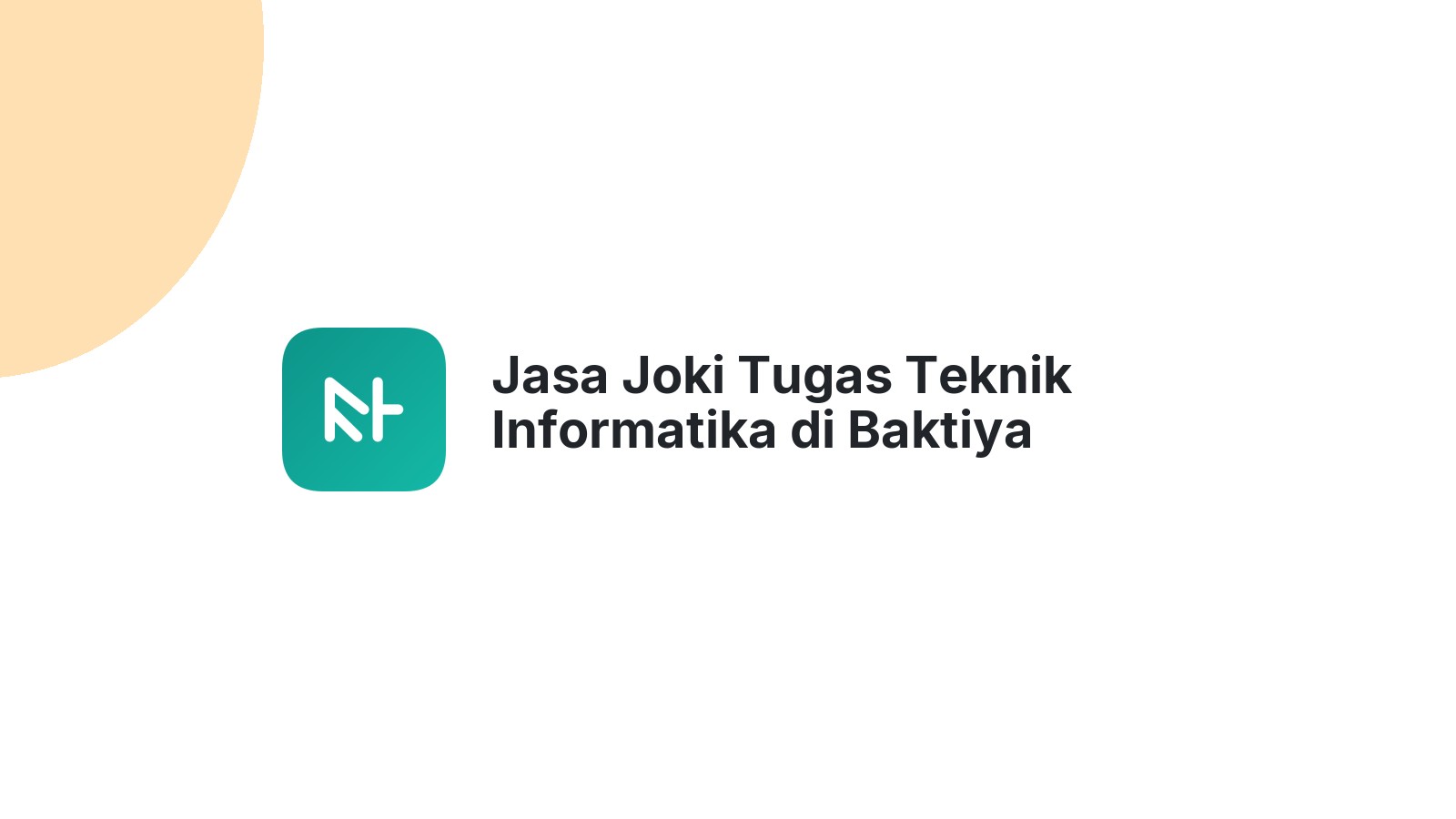 Jasa Joki Tugas Teknik Informatika di Baktiya