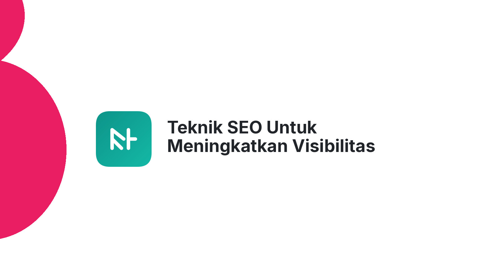 Teknik SEO Untuk Meningkatkan Visibilitas Website E-commerce