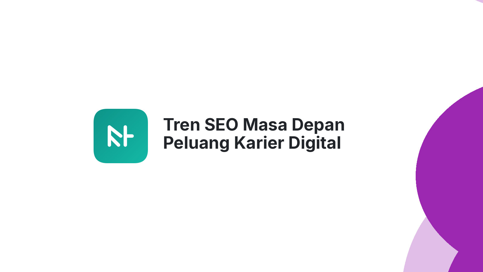 Tren SEO Masa Depan Peluang Karier Digital Marketing