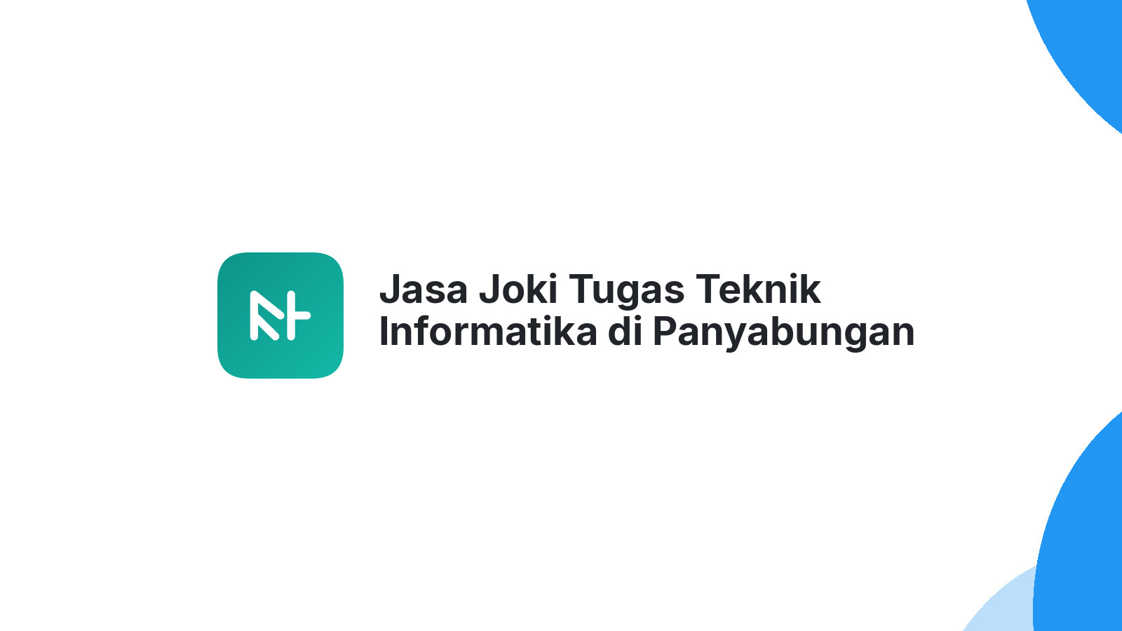 Jasa Joki Tugas Teknik Informatika di Panyabungan Utara