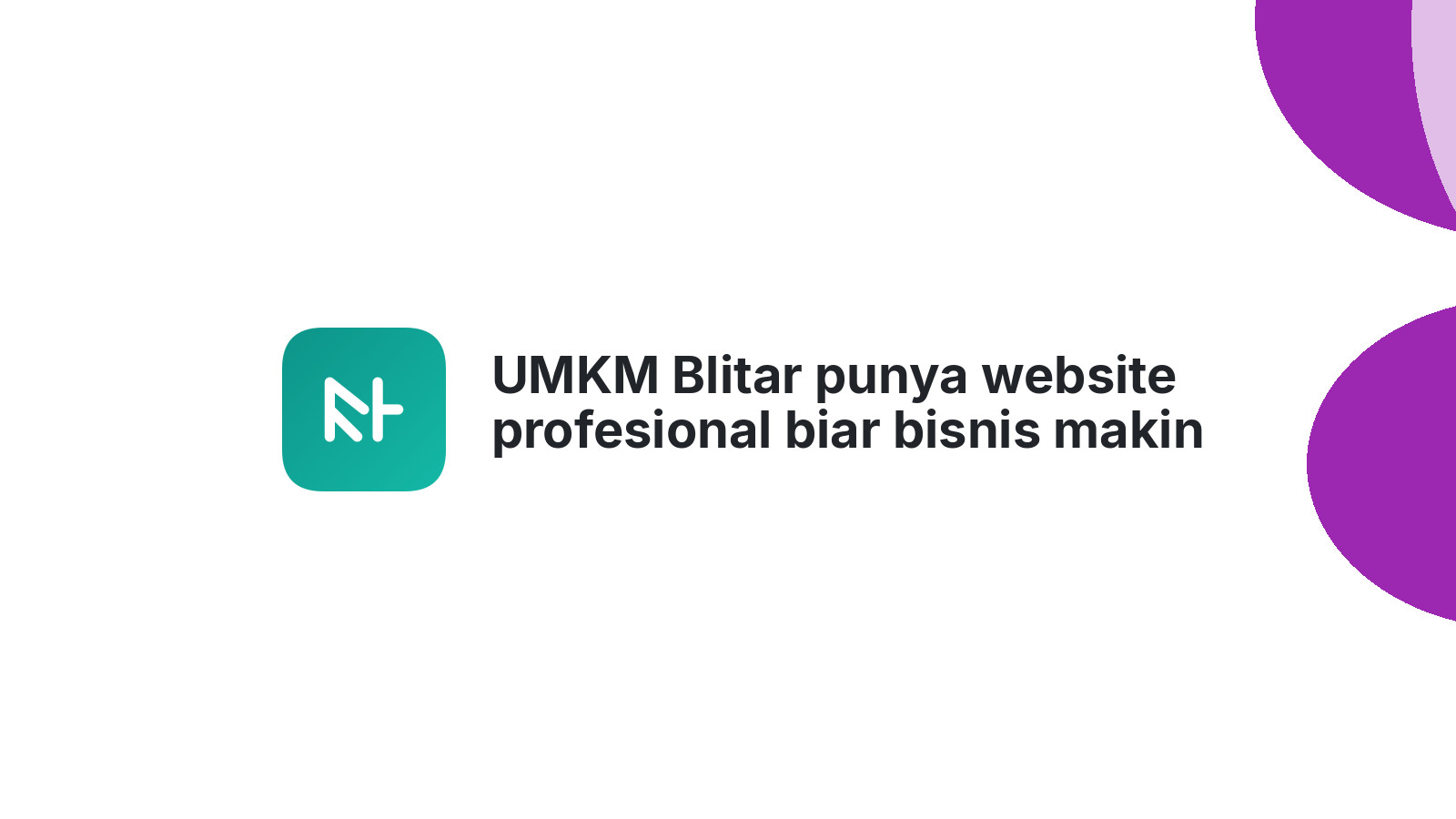 UMKM Blitar punya website profesional biar bisnis makin kuat 2026