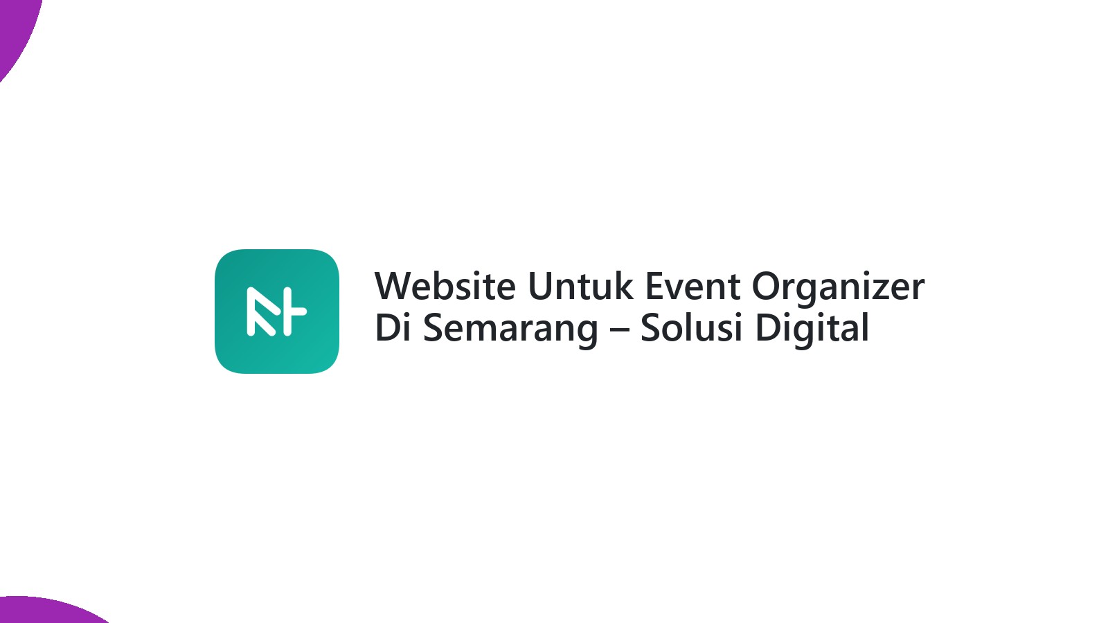 Website Untuk Event Organizer Di Semarang ΓÇô Solusi Digital Yang Efektif