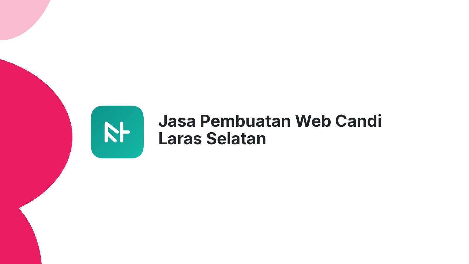 Jasa Pembuatan Web Candi Laras Selatan