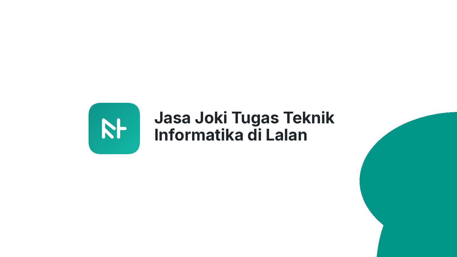 Jasa Joki Tugas Teknik Informatika di Lalan