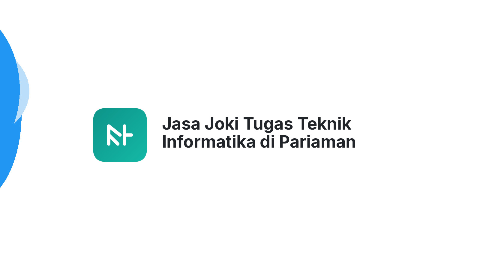 Jasa Joki Tugas Teknik Informatika di Pariaman Selatan