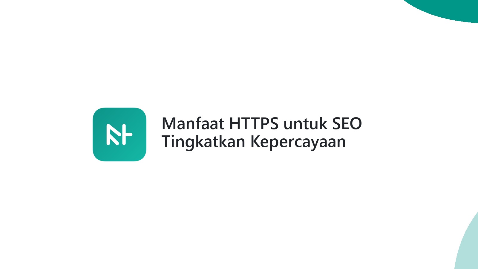 Manfaat HTTPS untuk SEO Tingkatkan Kepercayaan Pengunjung