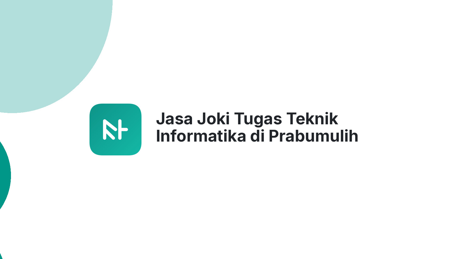 Jasa Joki Tugas Teknik Informatika di Prabumulih Selatan